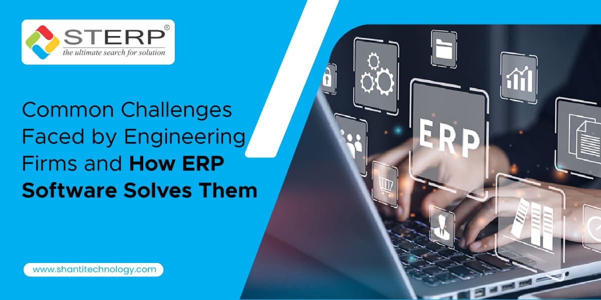 Common Challenges Faced by Engineering Firms and How ERP Software Solves Them