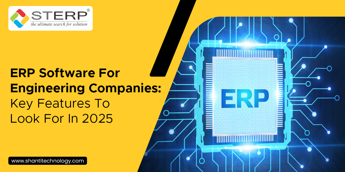 ERP Software For Engineering Companies:  Key Features To Look For In 2025