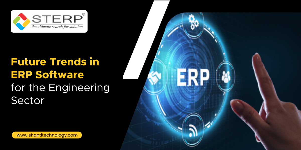 Future Trends in ERP Software for the Engineering Sector