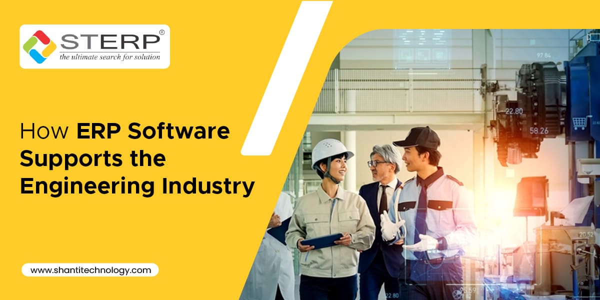 How ERP Software Supports the Engineering Industry