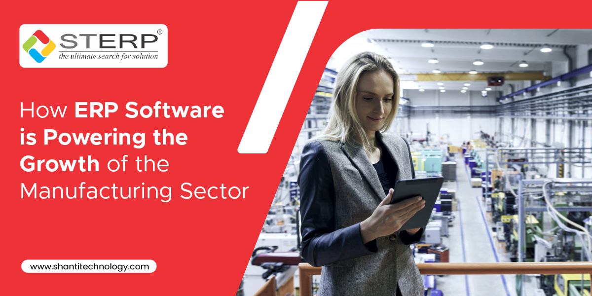 How ERP Software is Powering the Growth of the Manufacturing Sector
