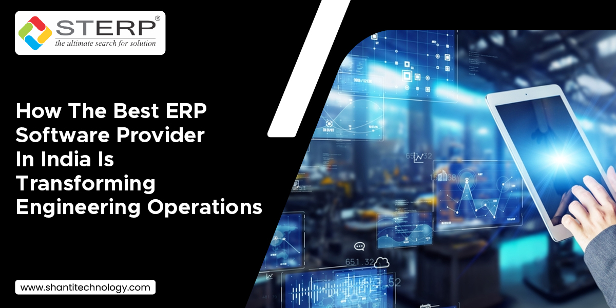 How The Best ERP Software Provider In India Is Transforming Engineering Operations