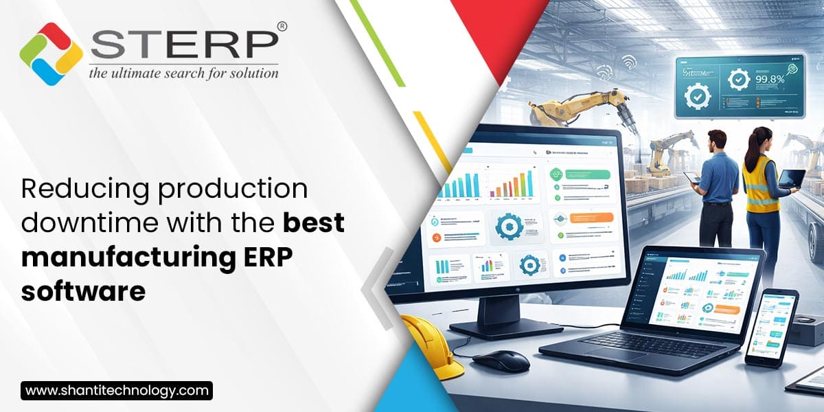 Reducing production downtime with the best manufacturing ERP software