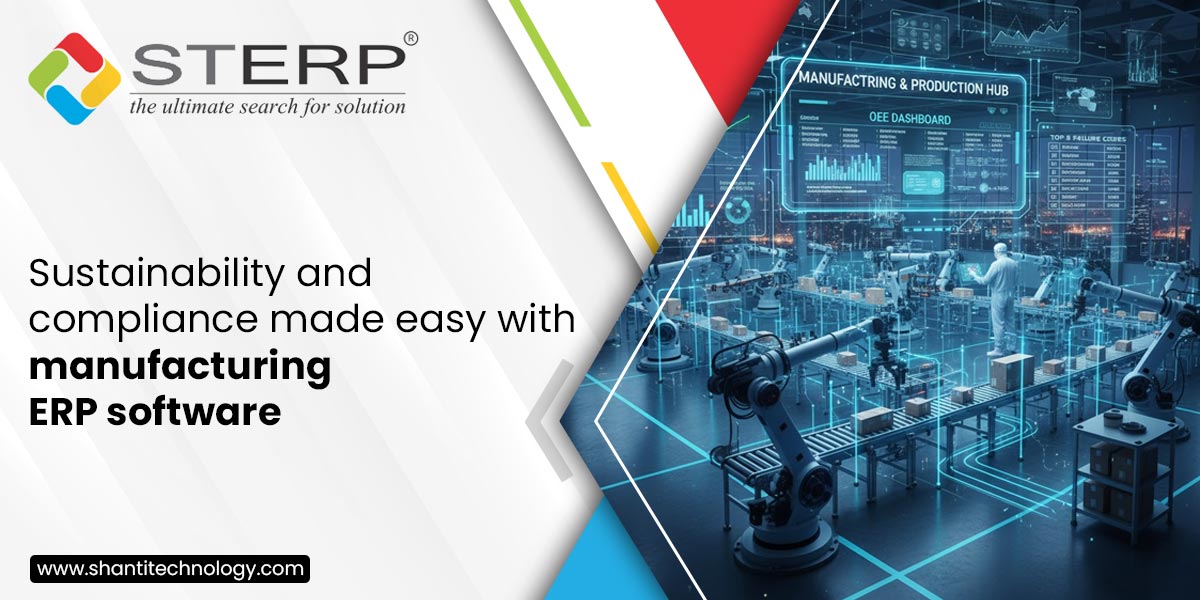 Sustainability and compliance made easy with manufacturing ERP software