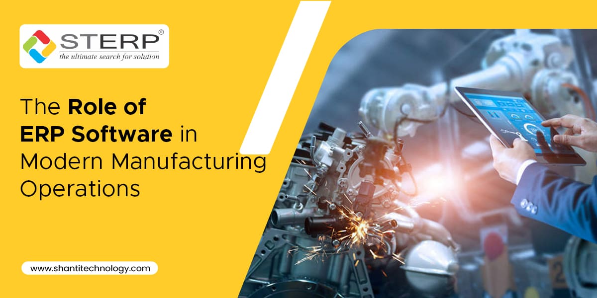 The Role of ERP Software in Modern Manufacturing Operations