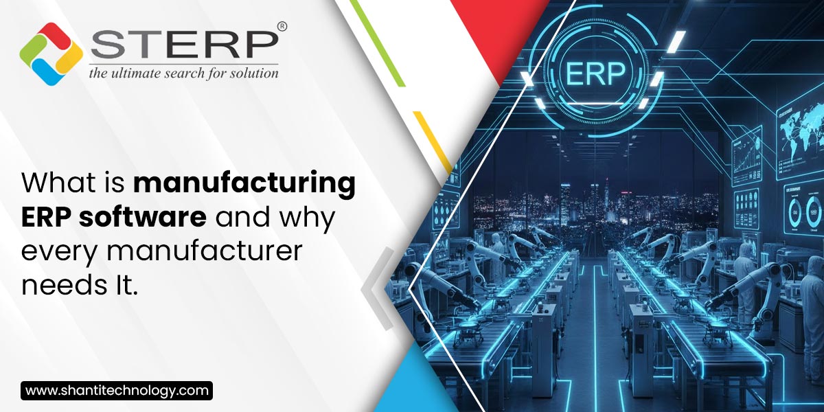 What is manufacturing ERP software and why every manufacturer needs it