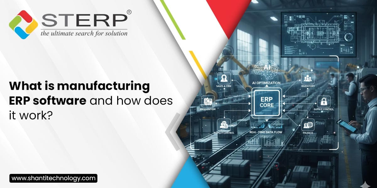 What is manufacturing ERP software, and how does it work?